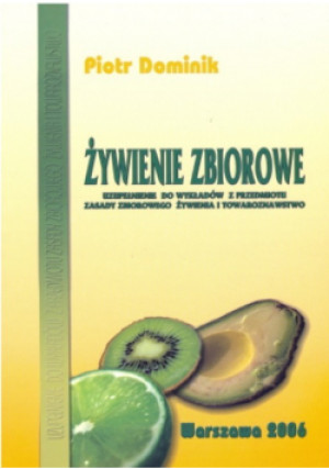Żywienie zbiorowe - Piotr Dominik - książka  wyd. 2006