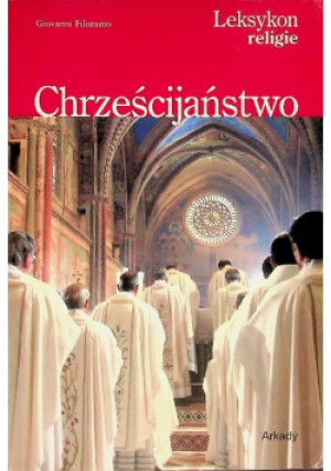 Chrześcijaństwo - Giovanni Filoramo - książka  wyd. 2013
