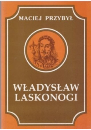 Władysław Laskonogi - Maciej Przybył - książka  wyd. 1998