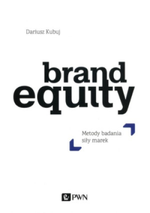 Brand Equity - Dariusz Kubuj - książka  wyd. 2022
