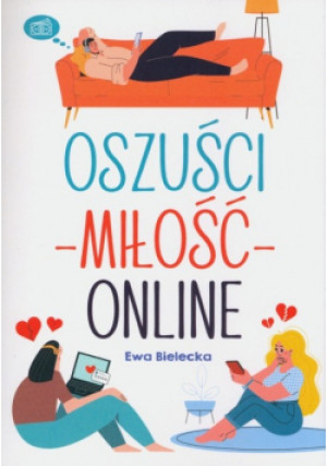 Oszuści miłość online - Ewa Bielecka - książka  wyd. 2024