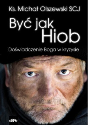 Być jak Hiob - Michał Olszewski - książka  wyd. 2019