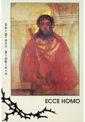 Ecce Homo - Sergiusz Riabinin - książka  wyd. 1995