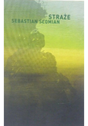 Straże - Sebastian Słomian - książka historyczna wyd. 2011