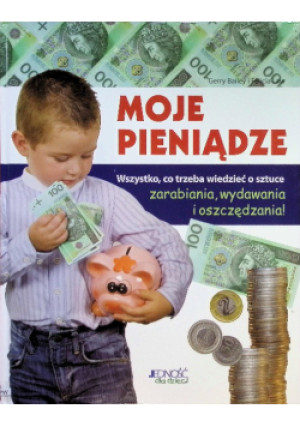 Moje pieniądze - Gerry Bailey - książka  wyd. 2009