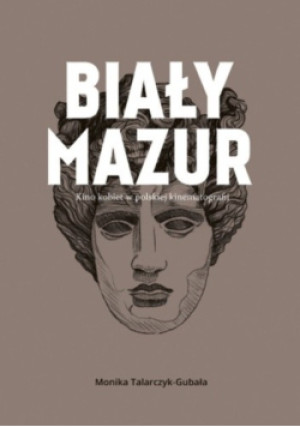 Biały Mazur - Monika Talarczyk-Gubała - książka  wyd. 2013
