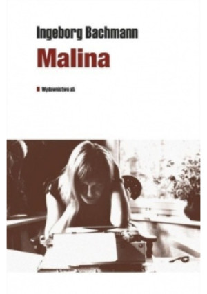 Malina - Ingeborg Bachmann - książka  wyd. 2011