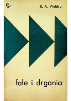 Fale i drgania - R. A. Waldron - książka  wyd. 1967