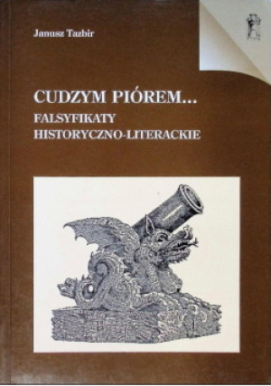 Cudzym piórem... - Janusz Tazbir - książka historyczna wyd. 2002