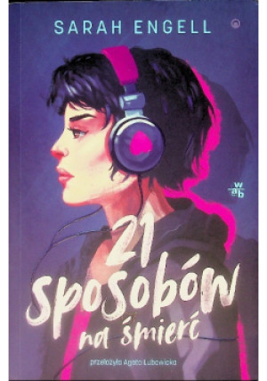 21 sposobów na śmierć - Sarah Engell - książka  wyd. 2024