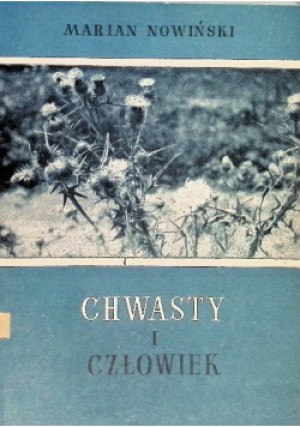 Chwasty i człowiek - Marian Nowiński - książka  wyd. 1960