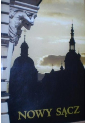 Nowy Sącz - Roman Kołyniuk - książka  wyd. 1999