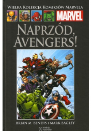 Naprzód Avengers - Mark Bagley, Brian M. Bendis - książka  wyd. 2018