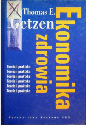 Ekonomia zdrowia - Thomas E. Getzen - książka  wyd. 2000
