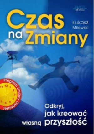 Czas na zmiany - Łukasz Milewski - książka  wyd. 2013