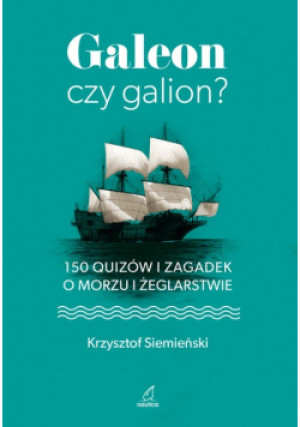 Galeon czy galion? - Krzysztof Siemieński - książka  wyd. 2020