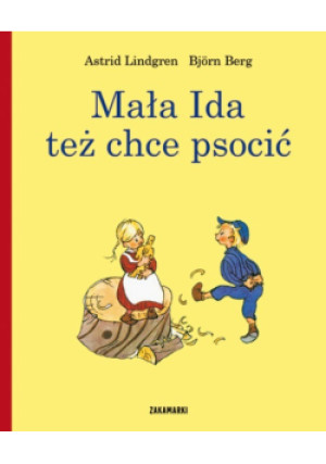 Mała Ida też chce psocić - Astrid Lindgren - książka  wyd. 2009