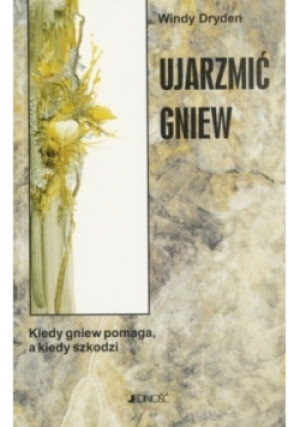 Ujarzmić gniew - Windy Dryden - książka  wyd. 2002