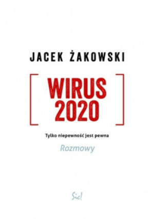 Wirus 2020 - Jacek Żakowski - książka reportaż wyd. 2020