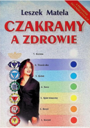 Czakramy a zdrowie - Leszek Matela - książka  wyd. 2005