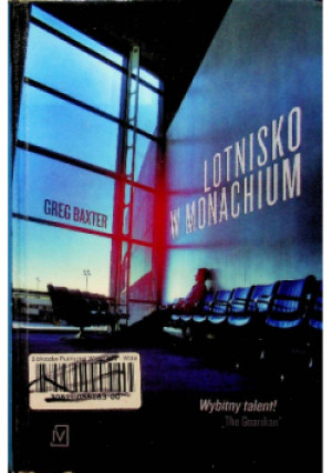 Lotnisko w Monachium - Baxter Greg - książka  wyd. 2015