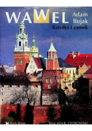 Wawel Katedra i zamek - Adam Bujak - książka  wyd. 2004