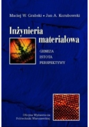 Inżynieria materiałowa - Jan Kozubowski, Maciej W.Grabski - książka  wyd. 2003