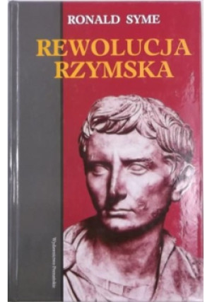 Rewolucja rzymska - Ronald Syme - książka  wyd. 2009