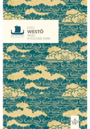 Niebo w kolorze siarki - Kjell Westo - książka  wyd. 2017