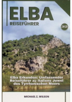 Elba reisefuhrer - Michael Z. Wilson - książka  wyd. 2024