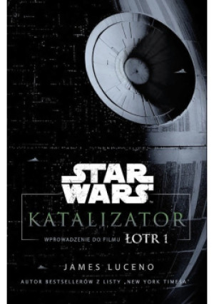 Star Wars Katalizator - James Luceno - książka  wyd. 2017