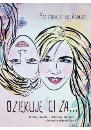 Dziękuję ci za - Ilona Adamska - książka  wyd. 2019
