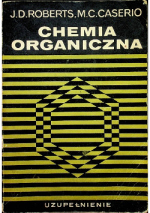 Chemia organiczna - J. D. Roberts, M. C. Caserio - książka  wyd. 1969