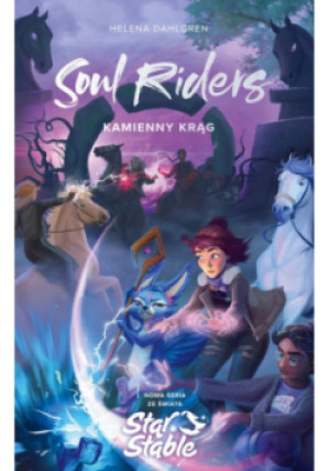 Soul Riders Tom 2 Kamienny krąg - Helena Dahlgren - książka  wyd. 2022