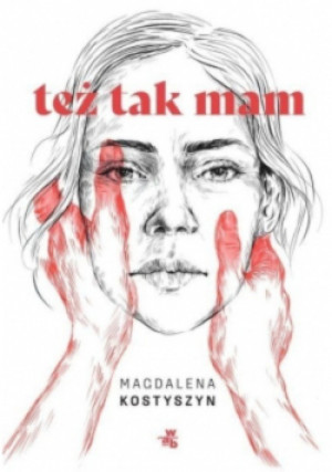 Też tak mam - Magdalena Kostyszyn - książka  wyd. 2021