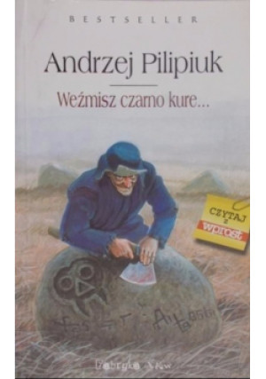 Weźmisz czarno kure - Andrzej Pilipiuk - książka  wyd. 2002