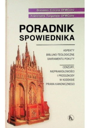 Poradnik spowiednika - Giovanni Ciccola, Franciszek Targoński - książka  wyd. 2008