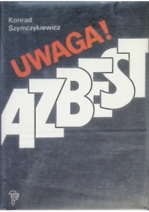 Uwaga Azbest - Konrad Szymczykiewicz - książka  wyd. 1989