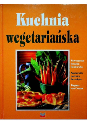 Kuchnia wegetariańska - Dagmar von Cramm - książka  wyd. 1997