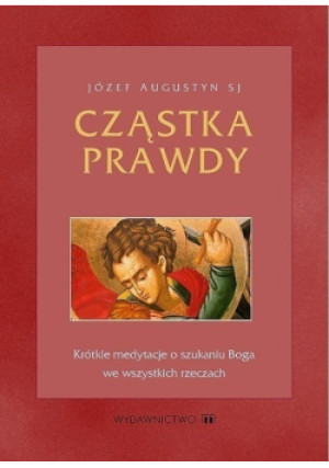 Cząstka prawdy - Józef Augustyn - książka  wyd. 2006