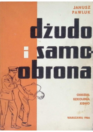 Dżudo i samoobrona - Janusz Pawluk - książka  wyd. 1966