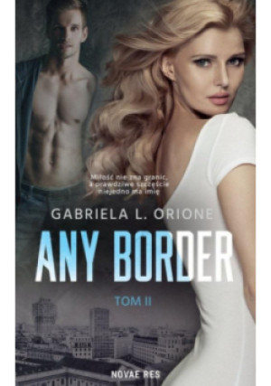 Any Border Tom II - Gabriela L. Orione - książka  wyd. 2022