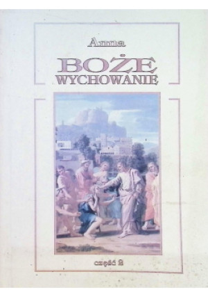 Boże wychowanie Część 2 - Anna - książka  wyd. 1995