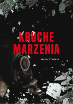 Kruche marzenia - Beata Strózik - książka  wyd. 2021