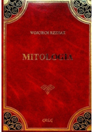Mitologia - Wojciech Rzehak - książka  wyd. 2004