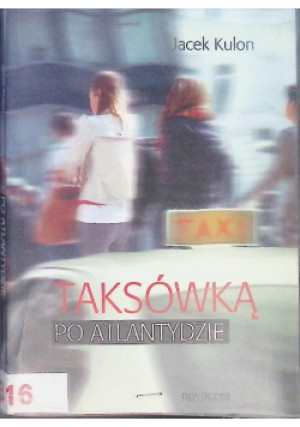 Taksówką po Atlantydzie - Jacek Kulon - książka  wyd. 2014