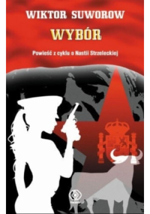 Wybór - Wiktor Suworow - książka  wyd. 2010