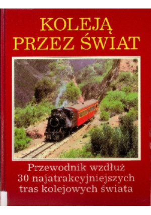 Kolejką przez świat - książka  wyd. 1994