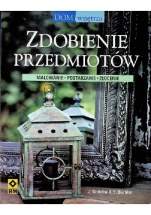 Zdobienie przedmiotów - J. Godefroid - książka  wyd. 2010