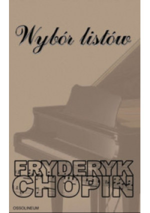 Wybór listów - Fryderyk Chopin - książka  wyd. 2010